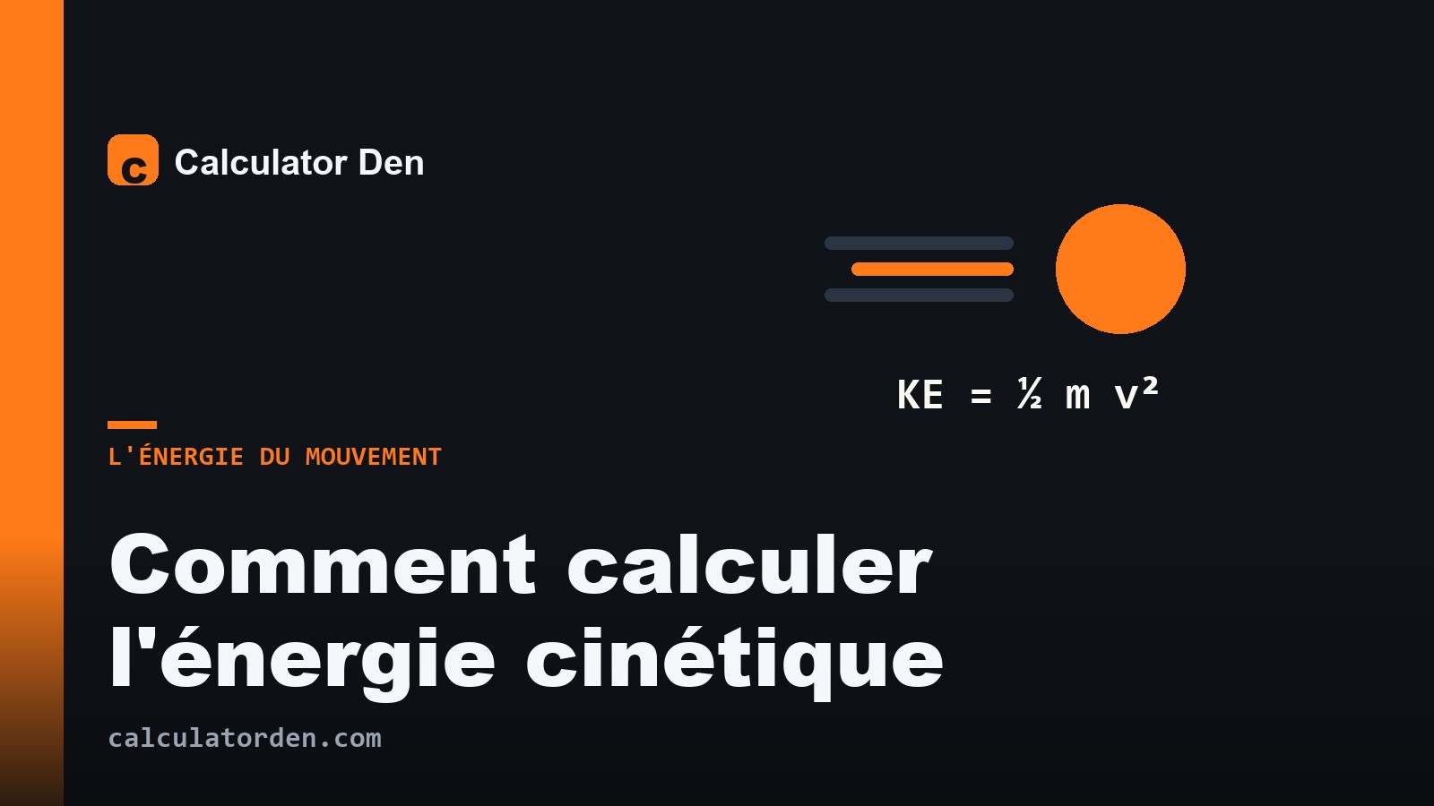 Un objet en mouvement et la formule Ec = un demi m v au carré, pour illustrer comment calculer l'énergie cinétique