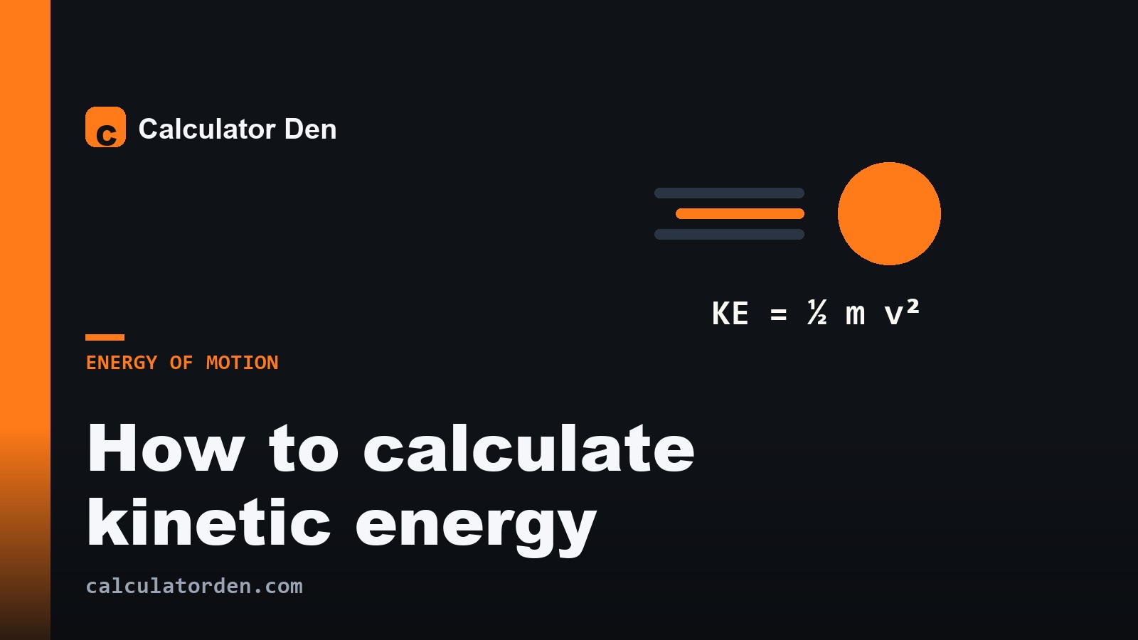 A moving object and the formula KE equals one half m v squared, illustrating how to calculate kinetic energy