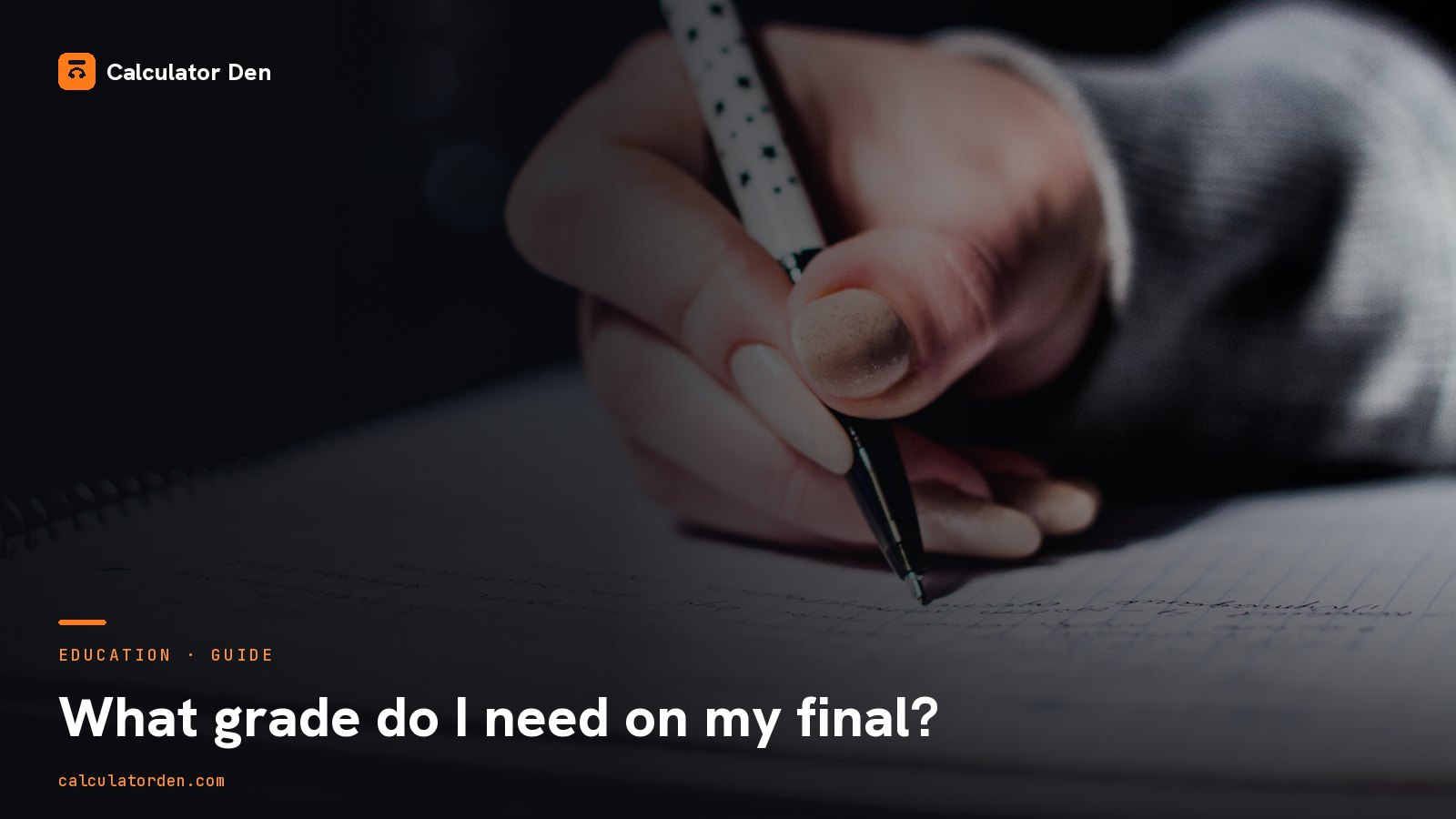 A student at a desk with notes and a laptop working out the grade needed on a final exam